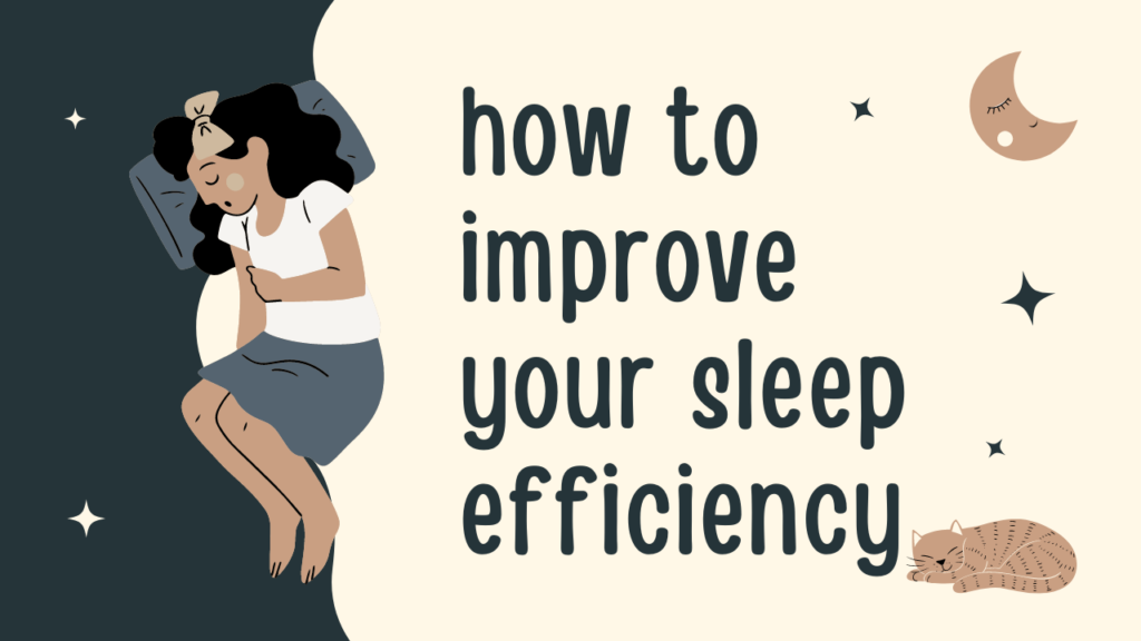  improve your sleep efficiency
